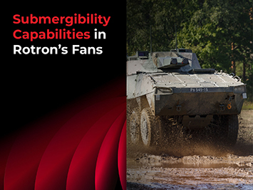 Submergibility Capabilities in Rotron's Fans