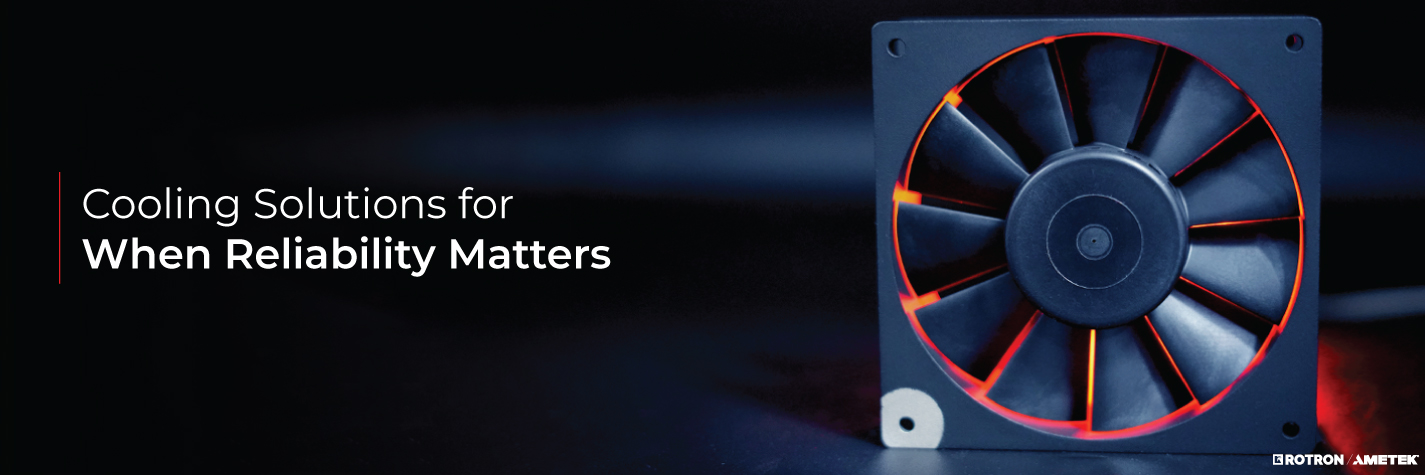 Rotron Fans Industry Leader in Aerospace & Defense Fans | AMETEK Rotron